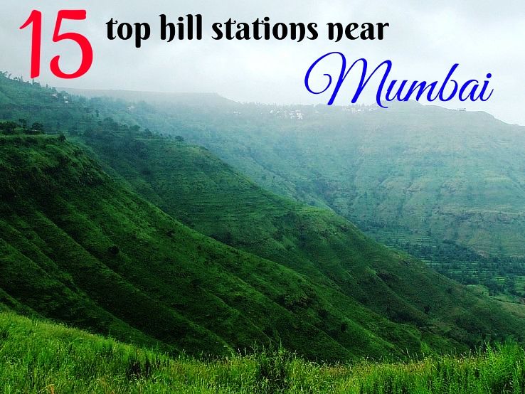 15 top hill stations near Mumbai