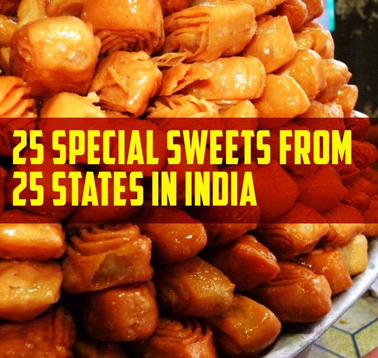 25 Special Sweets From 25 States In India