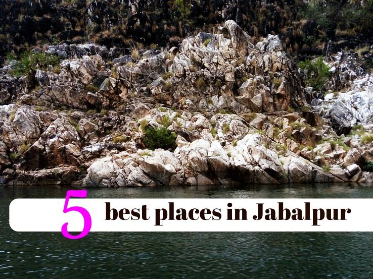 5 best places in Jabalpur