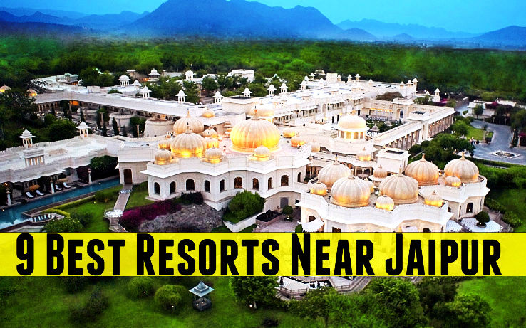 9 Best Resorts Near Jaipur - Hello Travel Buzz