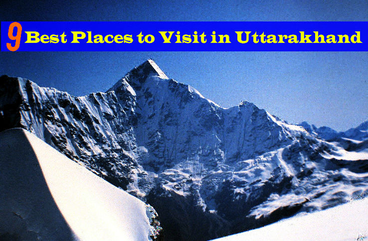 9 Best Places to Visit in Uttarakhand