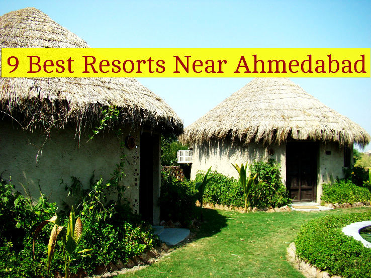 9 Best Resorts Near Ahmedabad