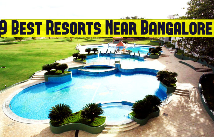 9 Best Resorts Near Bangalore