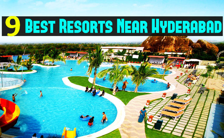 9 Best Resorts Near Hyderabad