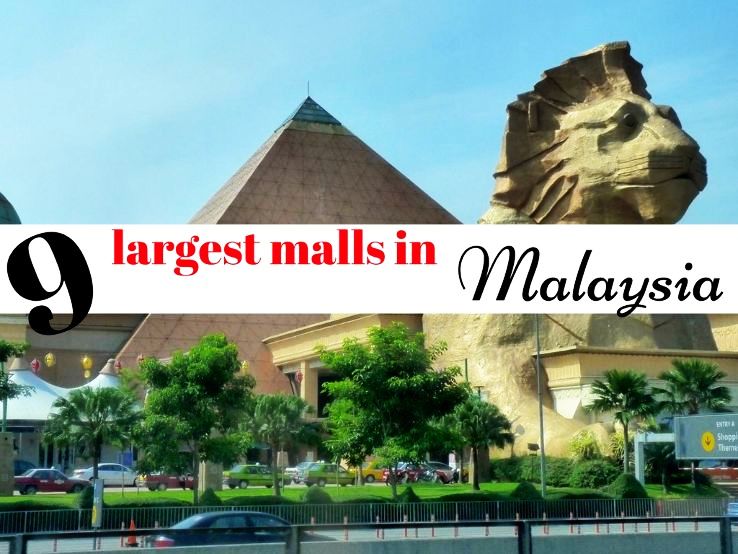 9 largest malls in Malaysia
