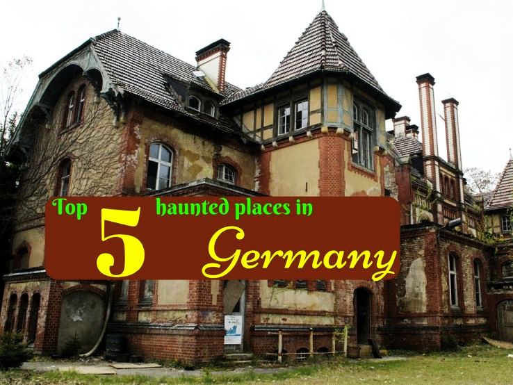 Top 5 haunted places in Germany Hello Travel Buzz