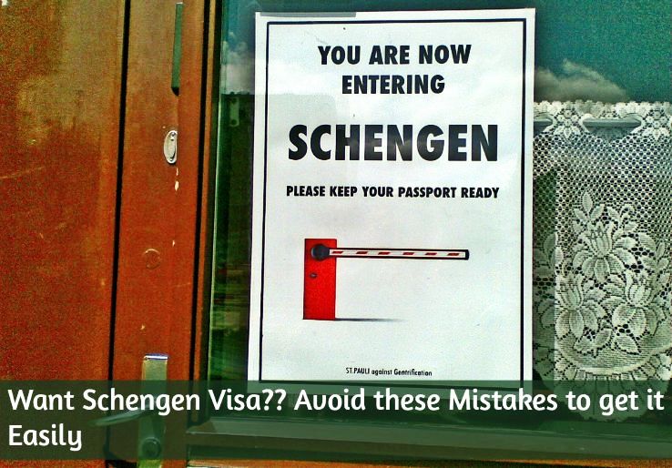 Want Schengen Visa?? Avoid these mistakes to get it approved easily