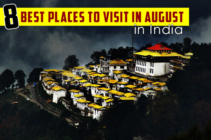 Best places to visit in August in India in 2017