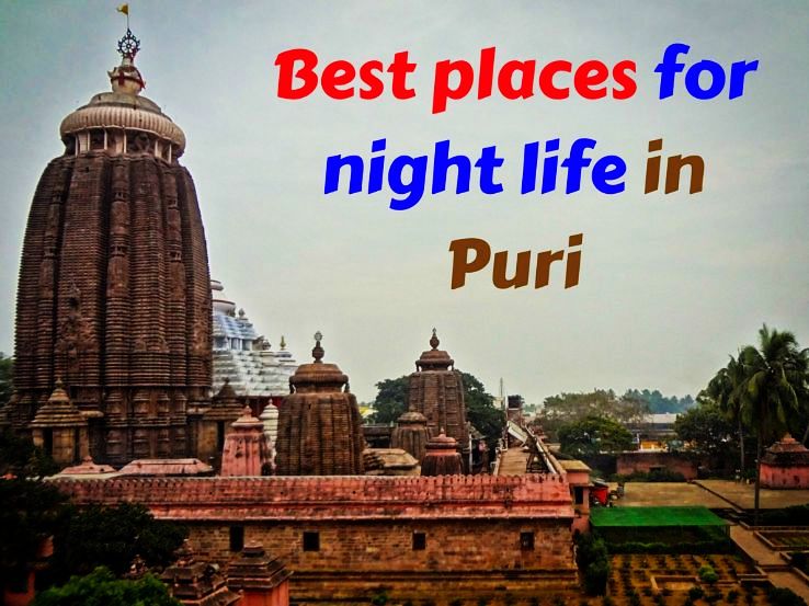 Best places for night life in Puri