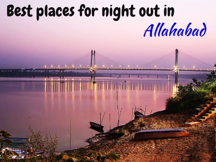 Best places for night out in Allahabad
