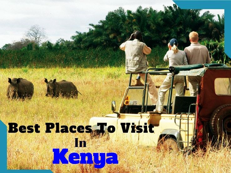 Best Places To Visit In Kenya