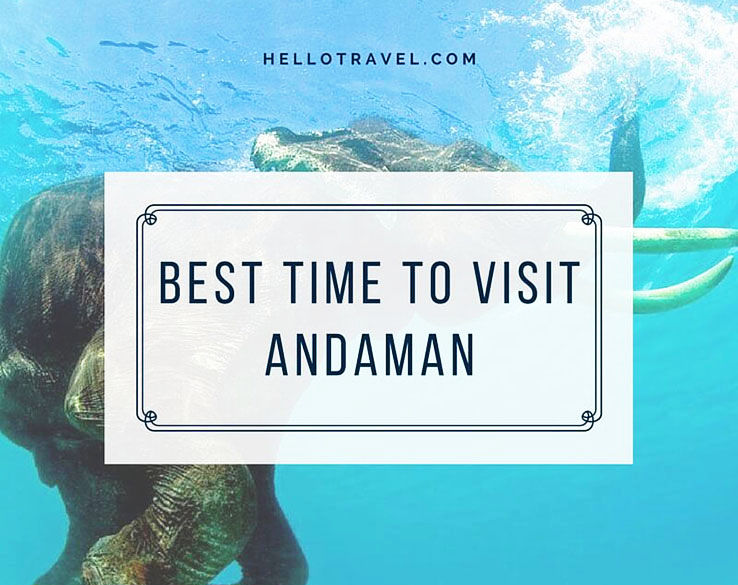 Best Time to Visit Andaman & Nicobar Islands