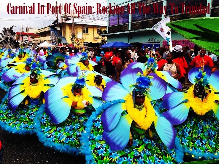 Carnival In Port Of Spain Rocking All The Way To Trinidad Hello
