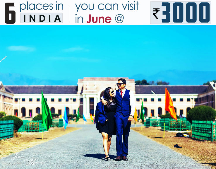 Top 6 places you can visit in India in June in as low as INR 3K