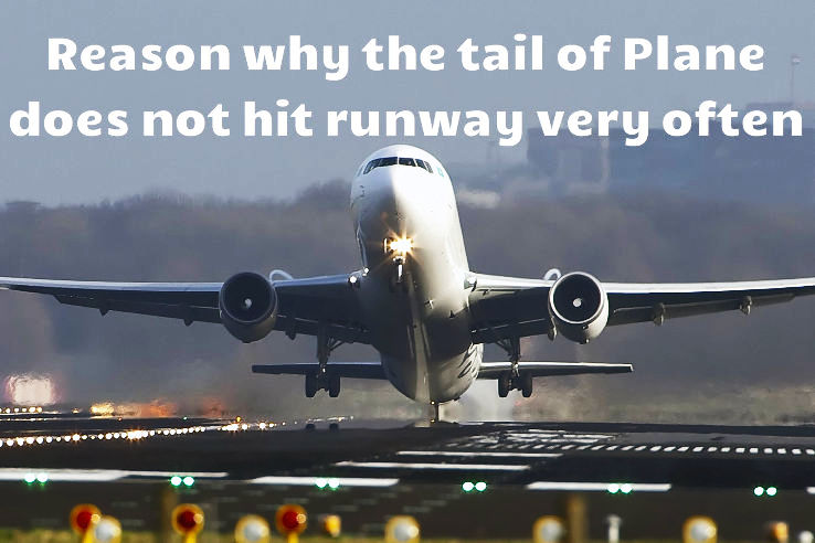 Reason why the tail of plane does not hit runway very often
