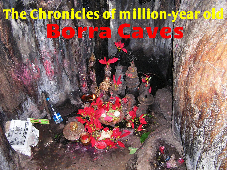 The Chronicles of million-year old Borra Caves, Aruka Valley