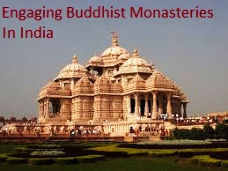 Engaging Buddhist Monasteries In India