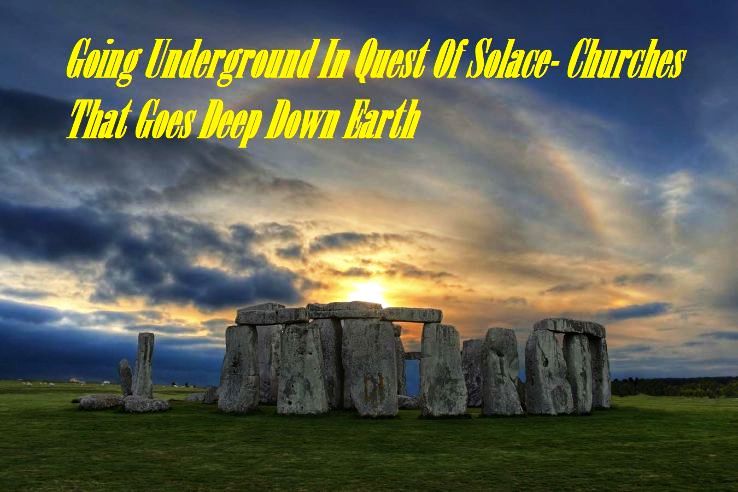 Going Underground In Quest Of Solace- Churches That Goes Deep Down Earth