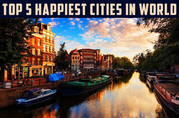 Happiest Cities In The World
