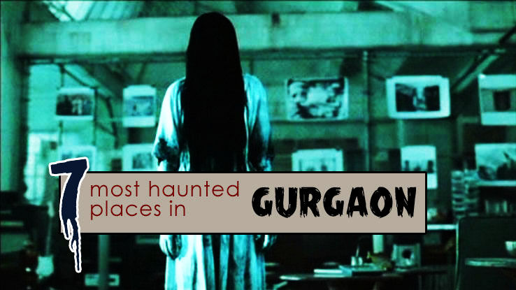Most Haunted Places in Gurgaon