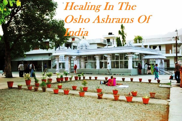Healing In The Osho Ashrams Of India