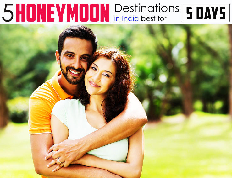 5 Best Honeymoon Destinations in India for 5 days