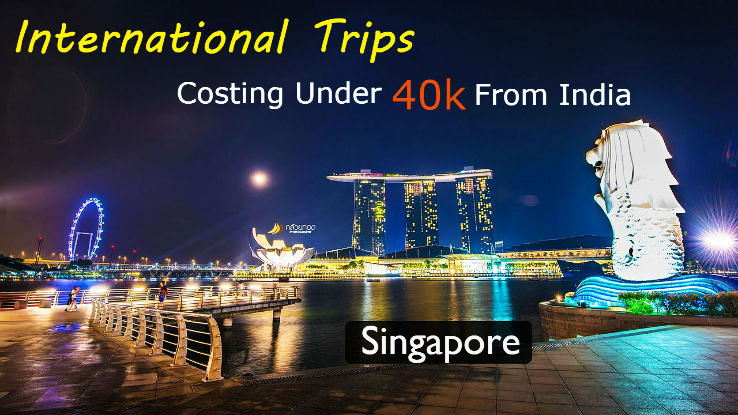 International Trips Costing Under 40k From India