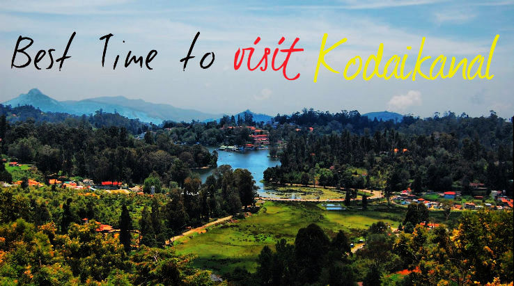 best time to travel kodaikanal