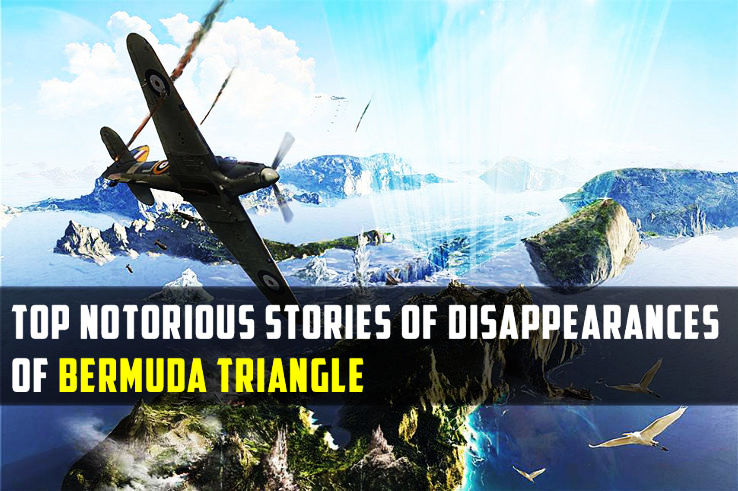 Top Notorious Stories of Disappearances of Bermuda Triangle