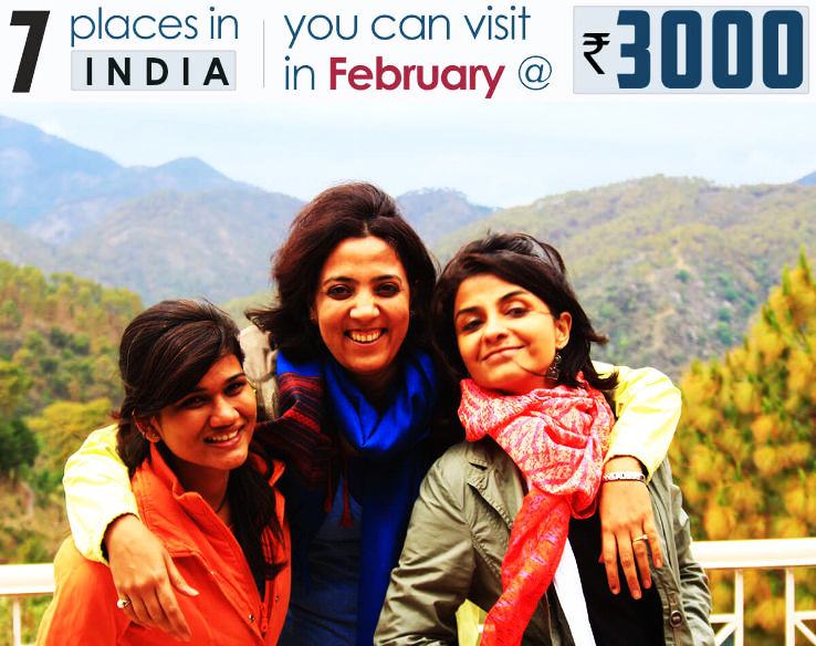 Top 7 Places to visit in India in February in as low as Rs. 3000