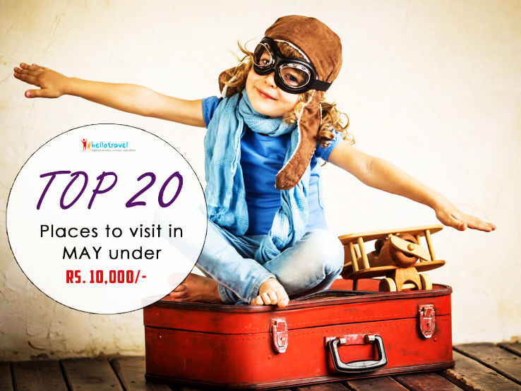 20 Places to Visit in May in under 10K