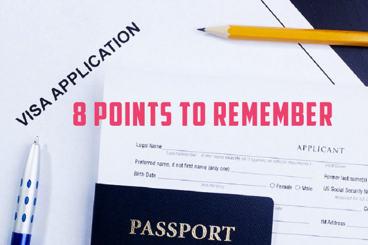 8 points to Remember When Applying for Visa