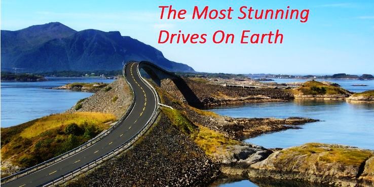 The Most Stunning Drives On Earth