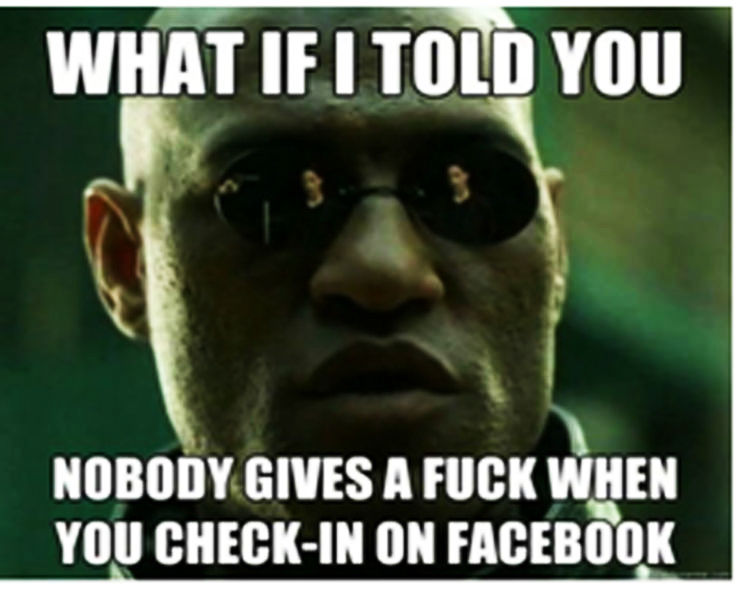 3. The mandatory Facebook check-ins:
