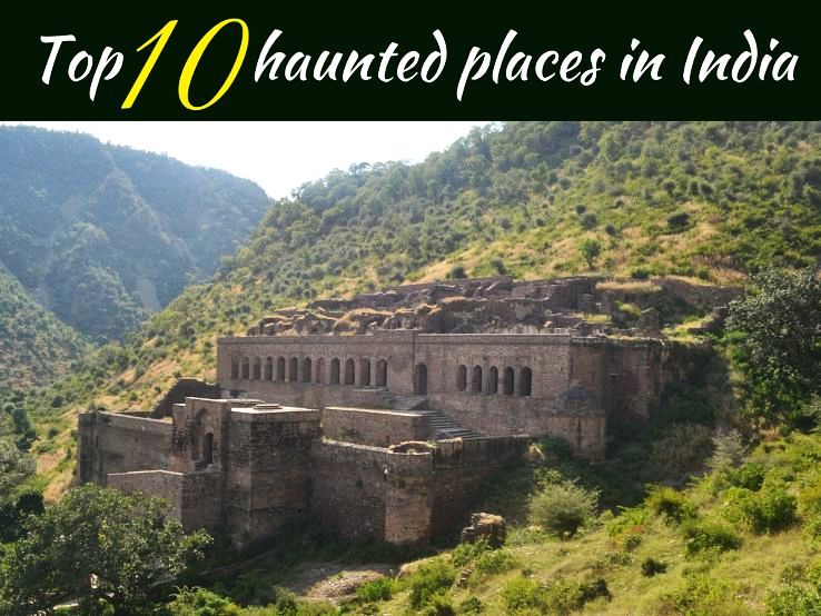 Top 10 haunted places in India 