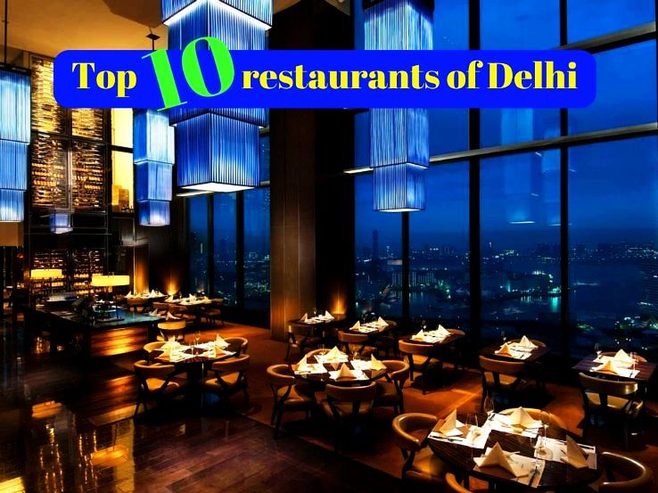 Top 10 restaurants of Delhi