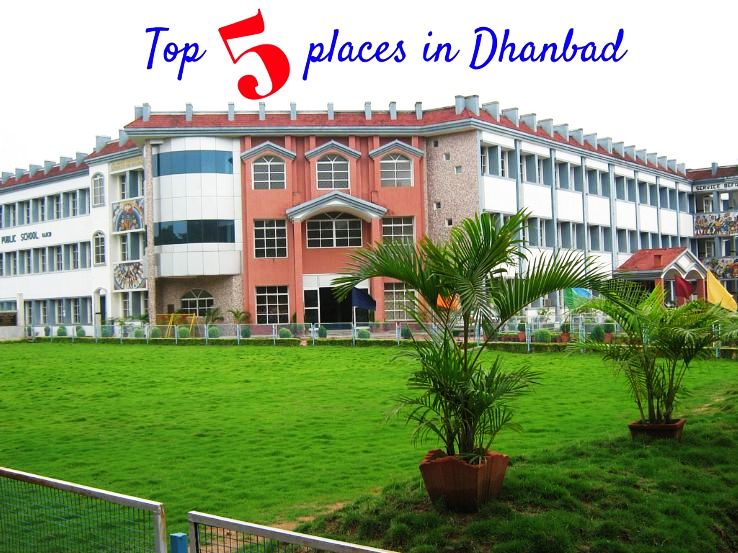 Top 5 places in Dhanbad