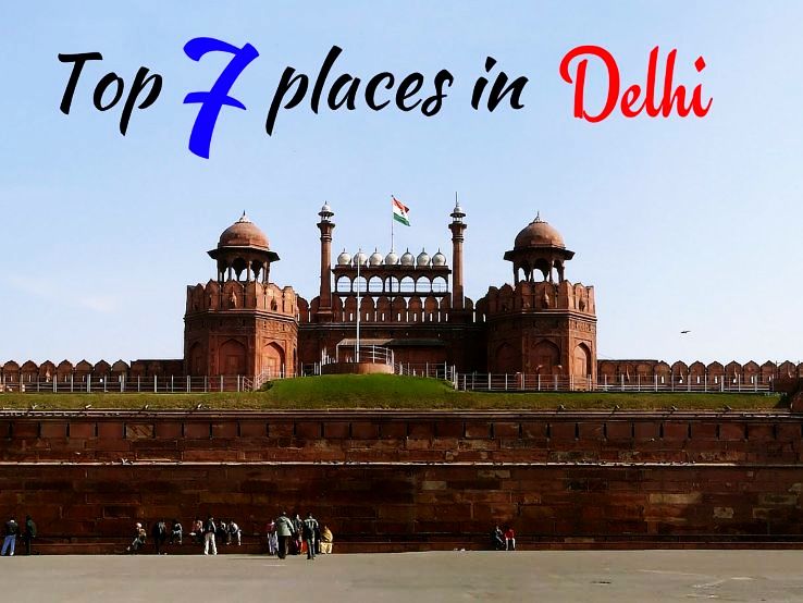Top 7 Places In Delhi Hello Travel Buzz Top 7 Places In Delhi Hello Travel Buzz