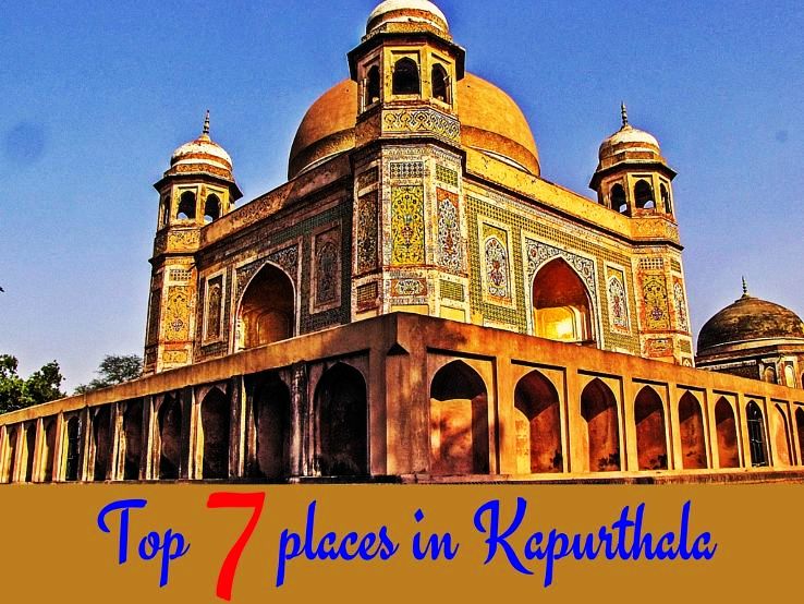 Top 7 places in Kapurthala
