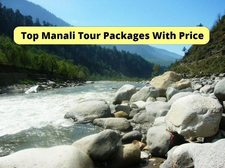 Top Manali Tour Packages With Price