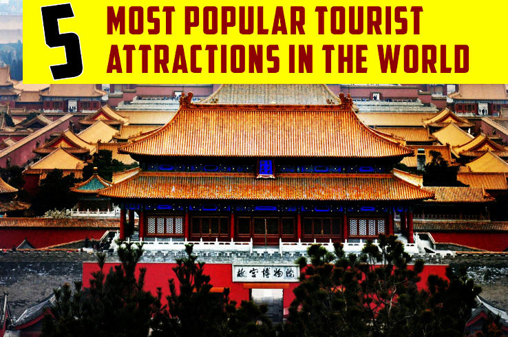 5 Most Popular Tourist Attractions in the World