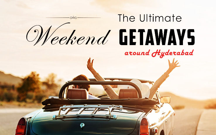 Weekend Getaways Around Hyderabad